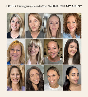 Changing Foundation worn by women of various ages and skin tones for a natural, radiant finish.
